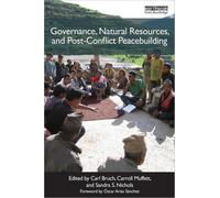 Governance, Natural Resources and Post-Conflict Peacebuilding