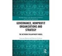 Governance, Nonprofit Organizations and Strategy : The Network Philanthropy Model