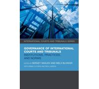 Governance of International Courts and Tribunals : Institutions, Norms, and Practices