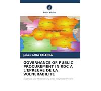 Governance of Public Procurement in Rdc a l'Epreuve de la Vulnerabilite: Diagnose und Modellierung eines Integritätsrahmens