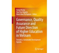 Governance, Quality Assurance and Future Direction of Higher Education in Vietnam: Towards a Sustainable Development Agenda