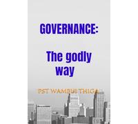GOVERNANCE: THE GODLY WAY