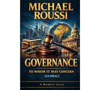 Governance: To Whom It May Concern (Global): A Modern Issue: 6 (Cost of Living Global Series)