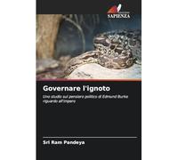Governare l'ignoto: Uno studio sul pensiero politico di Edmund Burke riguardo all'impero