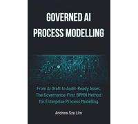 Governed AI Process Modelling: From AI Draft to Audit-Ready Asset, The Governance-First BPMN Method for Enterprise Process Modelling