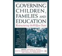 Governing Children, Families and Education: Restructuring the Welfare State