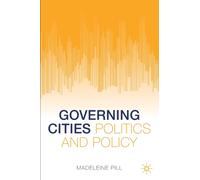 Governing Cities : Politics and Policy