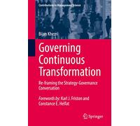 Governing Continuous Transformation: Re-framing the Strategy-Governance Conversation (Contributions to Management Science)