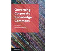 Governing Corporate Knowledge Commons (Cambridge Studies on Governing Knowledge Commons)