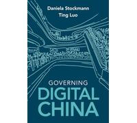 Governing Digital China (Communication, Society and Politics)
