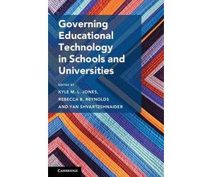 Governing Educational Technology in Schools and Universities (Cambridge Studies on Governing Knowledge Commons)