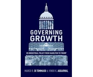 Governing Growth: US Industrial Policy from Hamilton to Trump