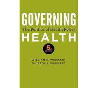 Governing Health - The Politics of Health Policy