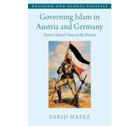 Governing Islam in Austria and Germany : From Colonial Times to the Present