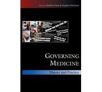 Governing Medicine: Theory And Practice: Theory and Practice