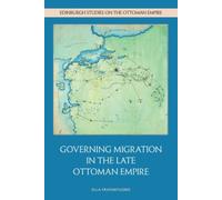 Governing Migration in the Late Ottoman Empire