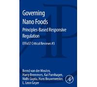Governing Nano Foods: Principles-Based Responsive Regulation: EFFoST Critical Reviews #3