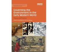 Governing the Environment in the Early Modern World – Theory and Practice