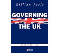 Governing the UK - British Politics in the 21st Century - 4e (Modern Governments)