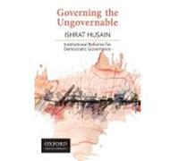 Governing the Ungovernable : Institutional Reforms for Democratic Governance