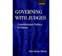Governing With Judges – Constitutional Politics in Europe