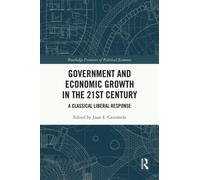 Government and Economic Growth in the 21st Century : A Classical Liberal Response