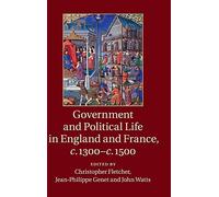 Government and Political Life in England and France, c.1300c.1500