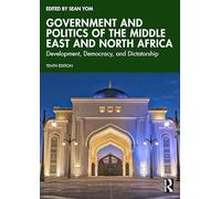 Government and Politics of the Middle East and North Africa: Development, Democracy, and Dictatorship