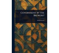 Government by the Brewers?