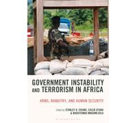 Government Instability and Terrorism in Africa : Arms, Banditry and Human Security