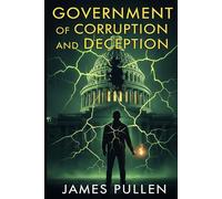 Government of Corruption and Deception