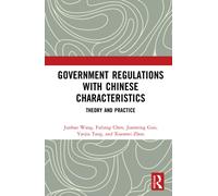 Government Regulations with Chinese Characteristics : Theory and Practice