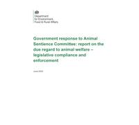 Government response to Animal Sentience Committee: report on the due regard to animal welfare - legislative compliance and enforcement 16/06/2025