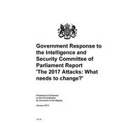 Government Response to the Intelligence and Security Committee of Parliament Report 'The 2017 Attacks: What needs to change?' (Command Paper) CP 22
