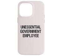Government Shutdown Unessential Government Employee Case for iPhone 14 Pro Max