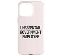 Government Shutdown Unessential Government Employee Case for iPhone 15 Pro Max