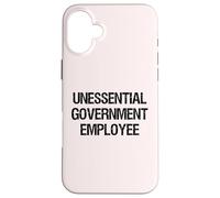 Government Shutdown Unessential Government Employee Case for iPhone 16 Plus