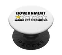 Government Wouldn't Recommend Anti Gov Libertarian PopSockets Adhesive PopGrip