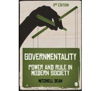 Governmentality : Power and Rule in Modern Society