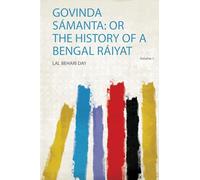 Govinda Sámanta: or the History of a Bengal Ráiyat: 1