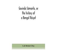 Govinda Sámanta, Or The History Of A Bengal Ráiyat