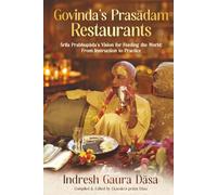 Govinda's Prasadam Restaurants: Srila Prabhupada's Vision for Feeding the World: From Instruction to Practice