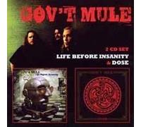 GOV'T MULE - LIFE BEFORE INSANITY C/W DOSE 2CD - CD - E1111z