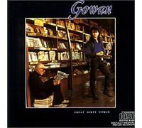 Gowan - Great Dirty World