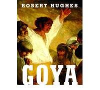 Goya by Robert Hughes (2003-11-11)