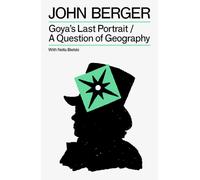 Goya's Last Portrait/A Question of Geography