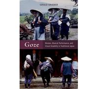Goze: Women, Musical Performance, and Visual Disability in Traditional Japan