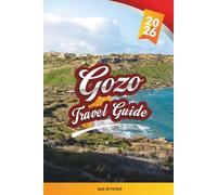 GOZO TRAVEL GUIDE 2026: Azure Waters, Ġgantija Temples, Coastal Walks, Diving Spots & Authentic Island Life