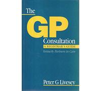 GP Consultation: A Registrar's Guide