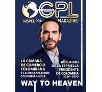 GPL MAGAZINE |AÑO 7| N°6: Gospel Prayer and Love |: Por Way To Heaven | Junio 2026